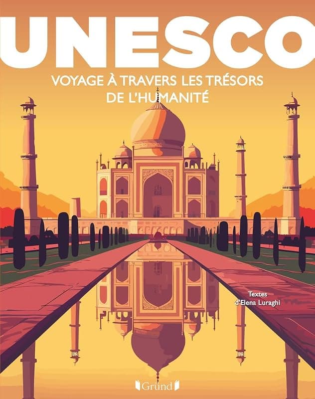 « UNESCO : Voyage à travers les trésors de l'Humanité »