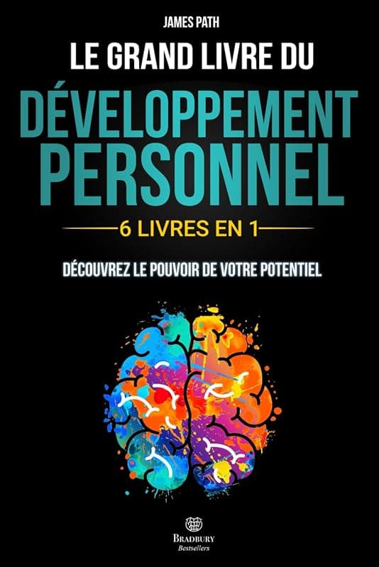 Le Grand Livre du développement personnel — 6 livres en 1