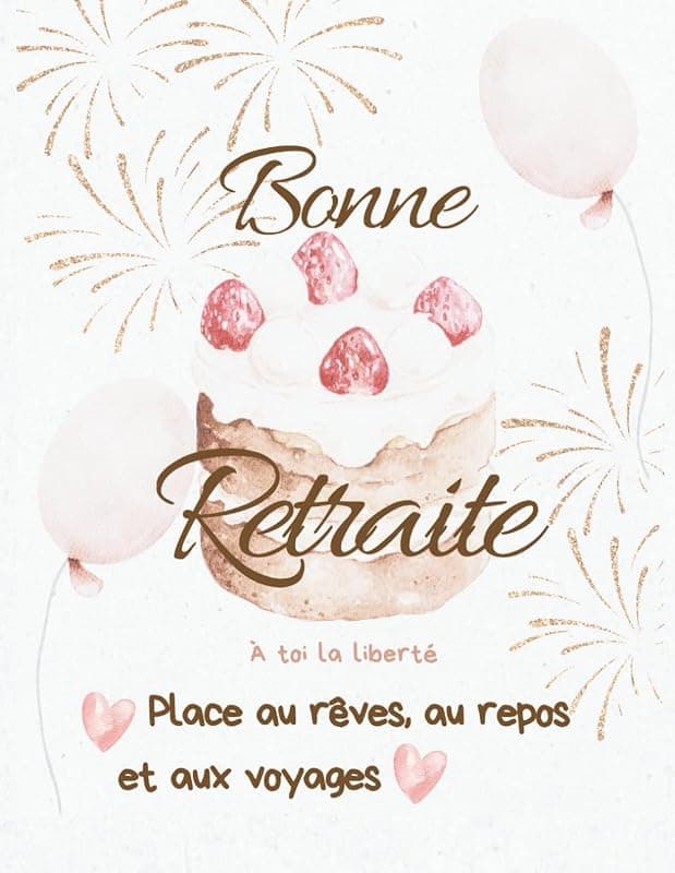 Bonheur à la Retraite — Carnet de souhaits et de mémoire