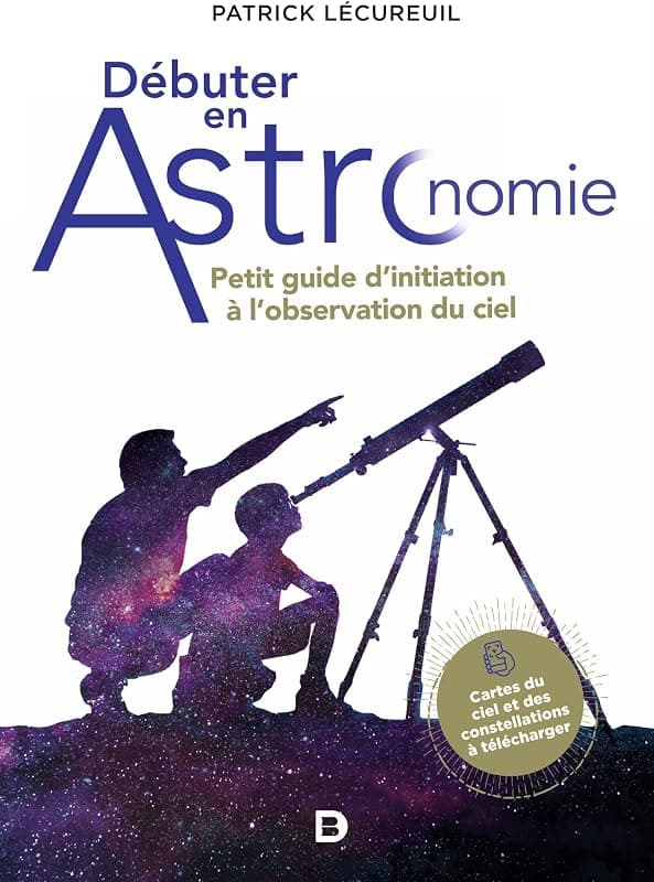 Débuter en astronomie — Petit guide d'initiation à l'observation du ciel
